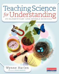 Title: Teaching Science for Understanding in Elementary and Middle Schools, Author: Wynne Harlen
