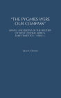 Pygmies Were Our Compass
