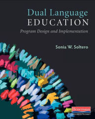 Title: Dual Language Education: Program Design and Implementation, Author: Sonia Soltero