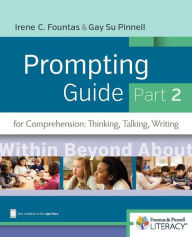 Title: Fountas & Pinnell Prompting Guide, Part 2 for Comprehension: Thinking, Talking, and Writing, Author: Irene Fountas