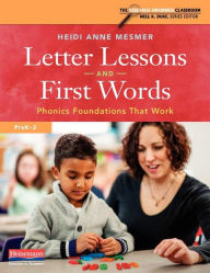 Title: Letter Lessons and First Words: Phonics Foundations That Work, Author: Heidi Anne Mesmer