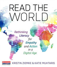 Title: Read the World: Rethinking Literacy for Empathy and Action in a Digital Age, Author: Katie Muhtaris