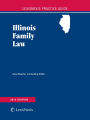 LexisNexis Practice Guide: Illinois Family Law, 2015 Edition