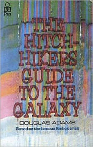 The Hitchhiker's Guide to the Galaxy (Hitchhiker's Guide Series #1)
