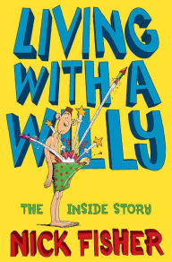 Living with a Willy