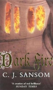 Dark Fire (Matthew Shardlake Series #2)