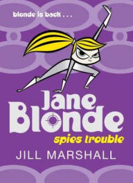 Spies Trouble (Jane Blonde Series #2)