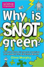 Why Is Snot Green?