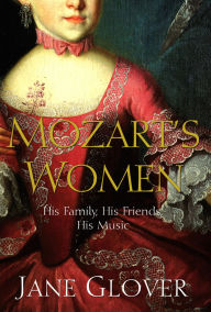 Title: Mozart's Women, Author: Jane Glover