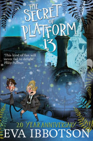 Title: The Secret of Platform 13, Author: Eva Ibbotson