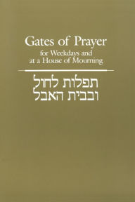 Gates Of Prayer For Weekdays And At A House Of Mourning