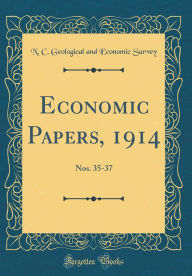 Title: Economic Papers, 1914: Nos. 35-37 (Classic Reprint), Author: N. C. Geological and Economic Survey