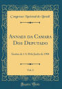 Annaes da Camara Dos Deputado, Vol. 2: Sessões de 1 A 30 de Junho de 1904 (Classic Reprint)