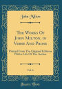 The Works Of John Milton, in Verse And Prose, Vol. 6: Printed From The Original Editions With a Life Of The Author (Classic Reprint)