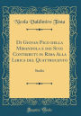 Di Giovan Pico della Mirandola e dei Suoi Contributi in Rima Alla Lirica del Quattrocento: Studio (Classic Reprint)