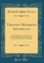 Tableaux Modernes Aquarelles: Collections, Made. Ve. C. De Vos, H. I. A. Raedt Van Oldenbarnevelt, Et Autres; La Vente Aura Lieu Mardi 20 Novembre Dans La Salle de Vente de Brakke Grond, NES, 53, a Amsterdam (Classic Reprint)
