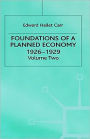 A History of Soviet Russia: 4 Foundations of a Planned Economy,1926-1929: Volume 2