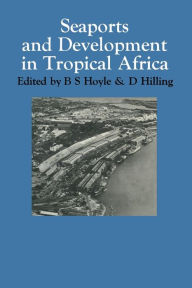Title: Seaports and Development in Tropical Africa, Author: B. S. Hoyle