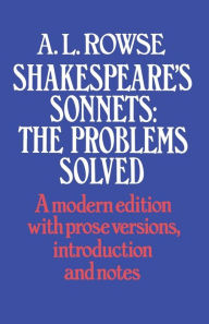 Shakespeare's Sonnets: The Problems Solved