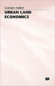 Title: Urban Land Economics: Principles and Policy, Author: Graham Hallett