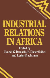 Title: Industrial Relations in Africa, Author: Ukandi G Damachi