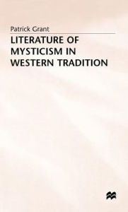 Title: Literature of Mysticism in Western Tradition, Author: P. Grant