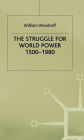 The Struggle for World Power 1500-1980