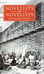 Title: Novelists on Novelists, Author: David Dowling