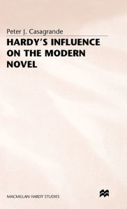 Title: Hardy's Influence on the Modern Novel, Author: Peter J Casagrande