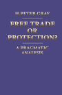 Free Trade or Protection?: A Pragmatic Analysis