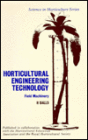 Horticultural Engineering Technology: Field Machinery