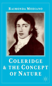Title: Coleridge and the Concept of Nature, Author: Raimonda Modiano