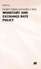 Monetary and Exchange Rate Policy