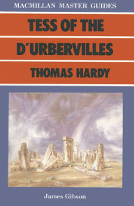 Title: Tess of the D'Urbervilles by Thomas Hardy, Author: James Gibson