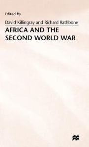 Title: Africa and the Second World War, Author: David Killingray
