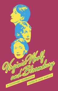 Title: Virginia Woolf and Bloomsbury: A Centenary Celebration, Author: Jane Marcus