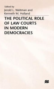 Title: The Political Role of Law Courts in Modern Democracies, Author: Jerold Waltman