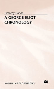 Title: A George Eliot Chronology, Author: Timothy Hands