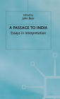 A Passage to India: Essays in Interpretation