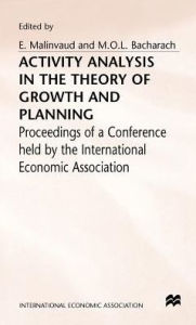 Title: Activity Analysis in the Theory of Growth and Planning, Author: M O L Bacharachd