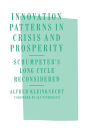 Innovation Patterns in Crisis and Prosperity: Schumpeter's Long Cycle Reconsidered