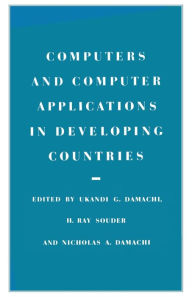 Title: Computers and Computer Applications in Developing Countries, Author: Ukandi Godwin Damachi