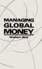 Managing Global Money: Essays in International Financial Economics