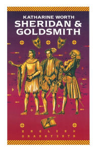 Title: Sheridan and Goldsmith, Author: Katharine Worth