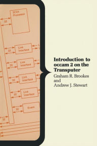 Title: Introduction to occam 2 on the Transputer, Author: Graham R. Brookes