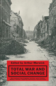 Title: Total War and Social Change, Author: Arthur Marwick