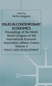 Title: Issues in Contemporary Economics: Volume 3: Policy and Development, Author: Partha Dasgupta