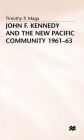 John F. Kennedy and the New Pacific Community, 1961-63