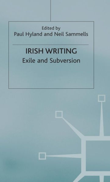 Irish Writing: Exile and Subversion