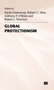 Title: Global Protectionism, Author: David Greenaway